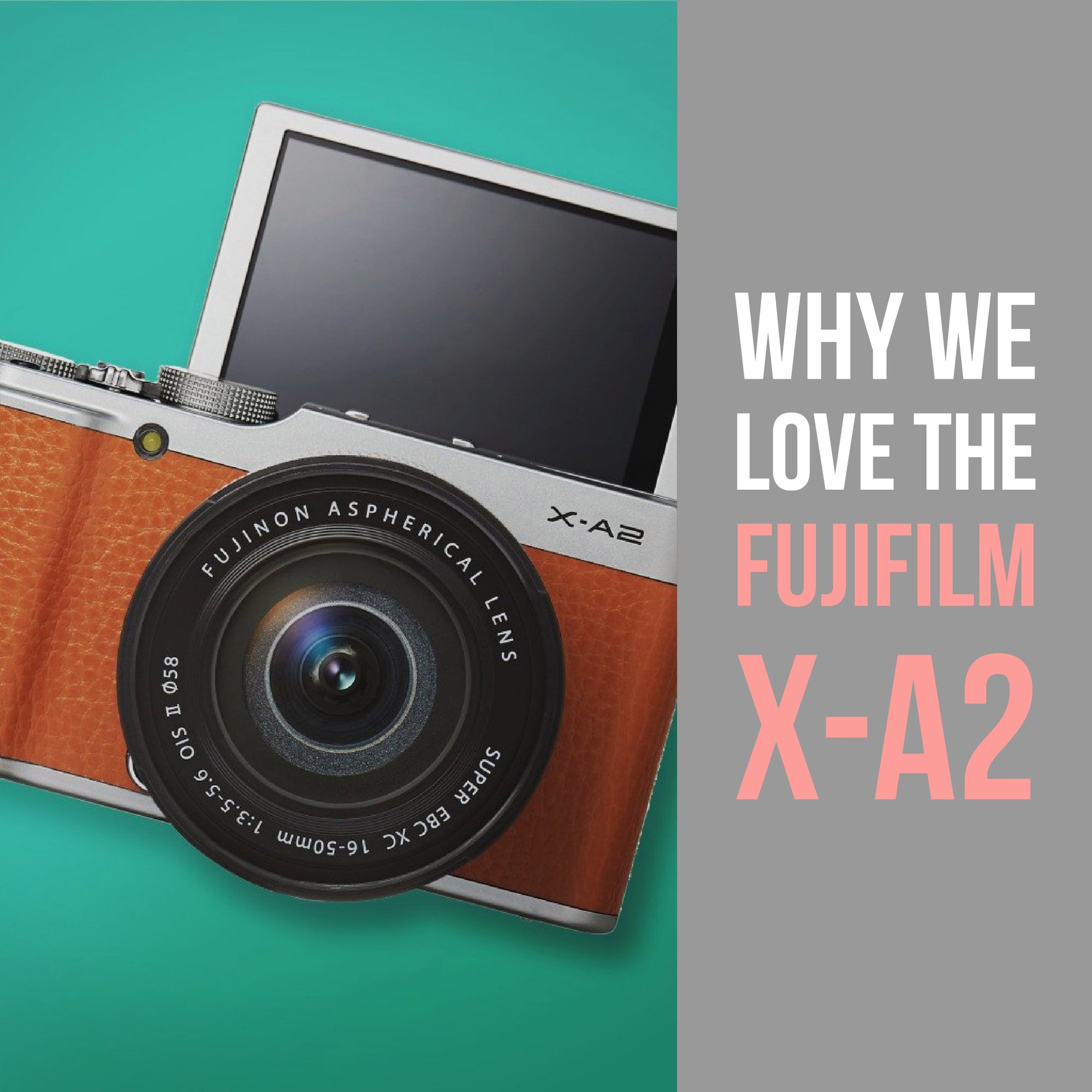 Why we love the FujiFilm X-A2