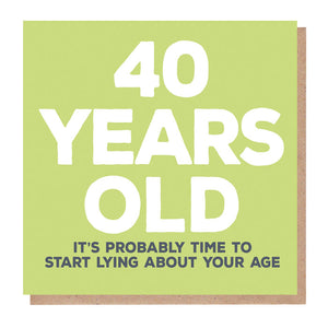Funny 40 Years Old Birthday Card