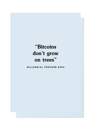 Bitcoins Don't Grow On Trees Card