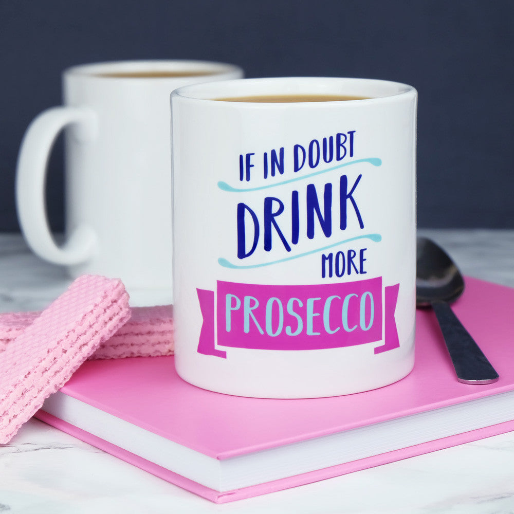 If In Doubt Drink More Prosecco Mug
