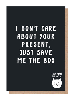 Just Save Me The Box Card From The Cat
