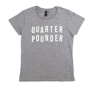Women's Quarter Pounder Food Slogan Grey T Shirt