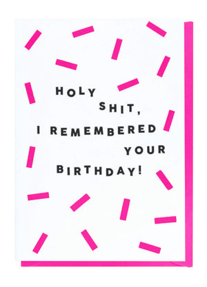Holy Shit, I Remembered Your Birthday Card