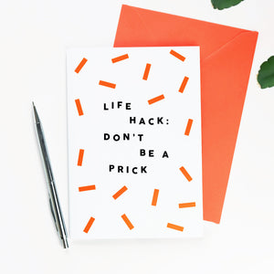 Life Hack: Don't Be A Prick Card