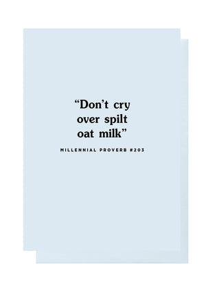 Don't Cry Over Spilt Oat Milk Card