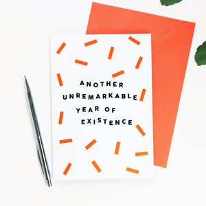 Another Unremarkable Year Of Existence Card
