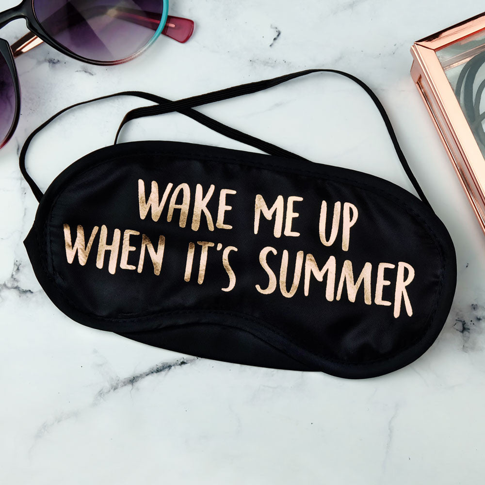 Wake Me Up When It's Summer Eye Mask