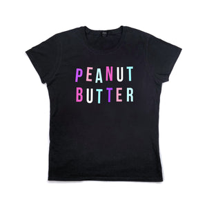 Women's Peanut Butter Food Slogan T Shirt Black