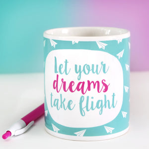 Let Your Dreams Take Flight Mug